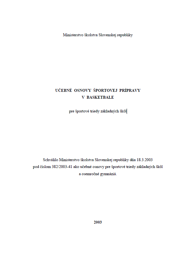 UČEBNÉ OSNOVY ŠPORTOVEJ PRÍPRAVY V BASKETBALE pre športové triedy základných škôl