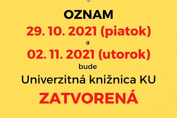 OZNAM: UK KU zatvorená