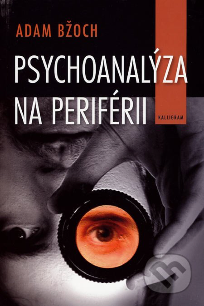 Psychoanalýza na periférii. K dejinám psychoanalýzy na Slovensku