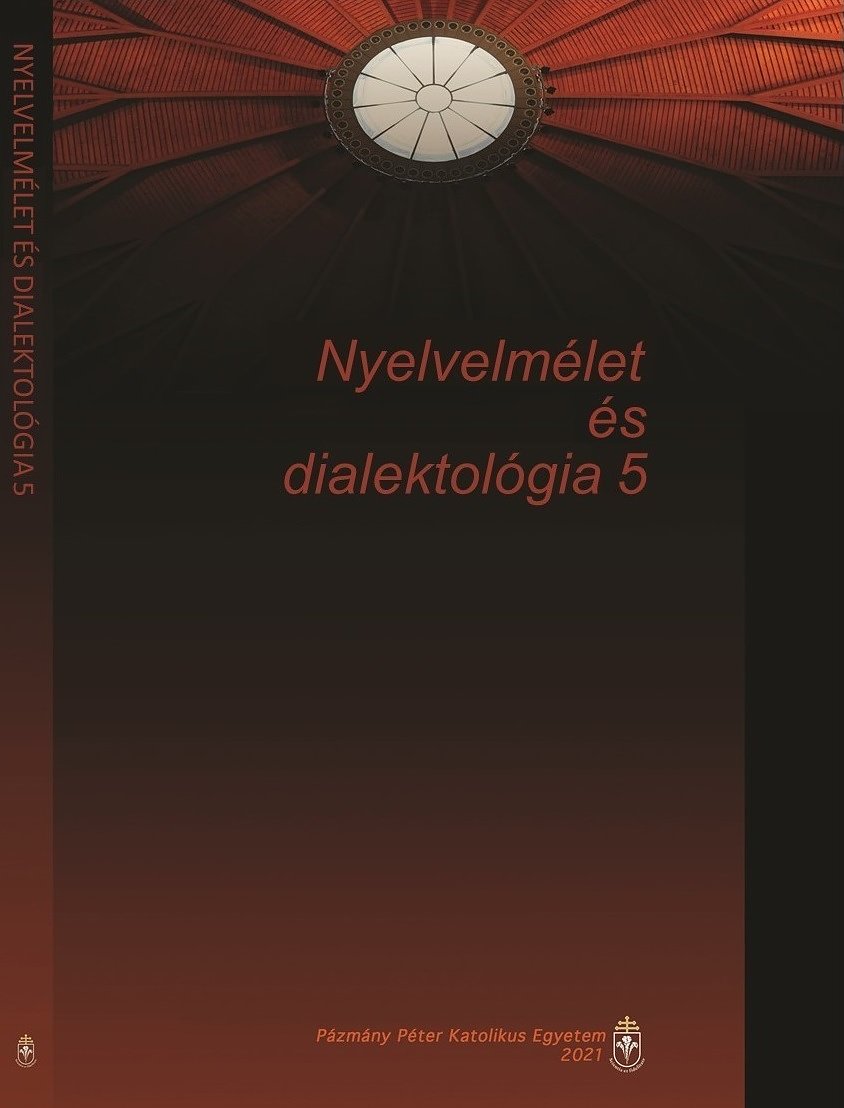 Nyelvelmélet és dialektológia 5 [Theoretical linguistics and dialectology 5]