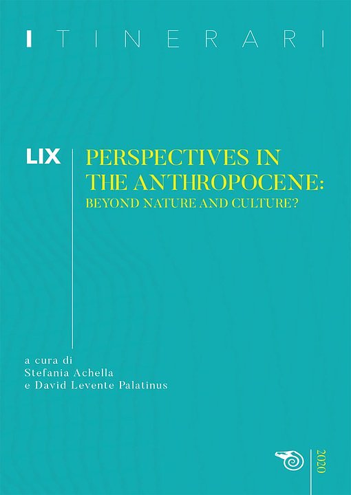 Perspectives in the anthropocene: Beyond nature and culture?