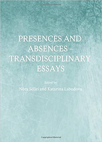 Presences and Absences: Transdisciplinary Essays