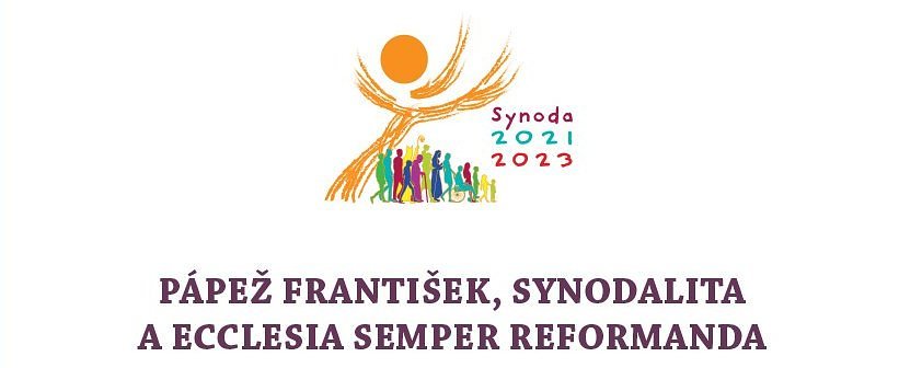 Pápež František, synodalita a Ecclesia semper reformanda