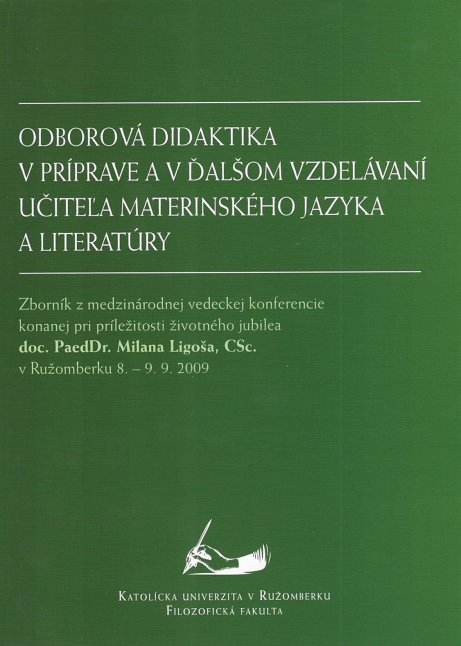 Odborová didaktika v príprave a v ďalšom vzdelávaní učiteľa materinského jazyka a literatúry