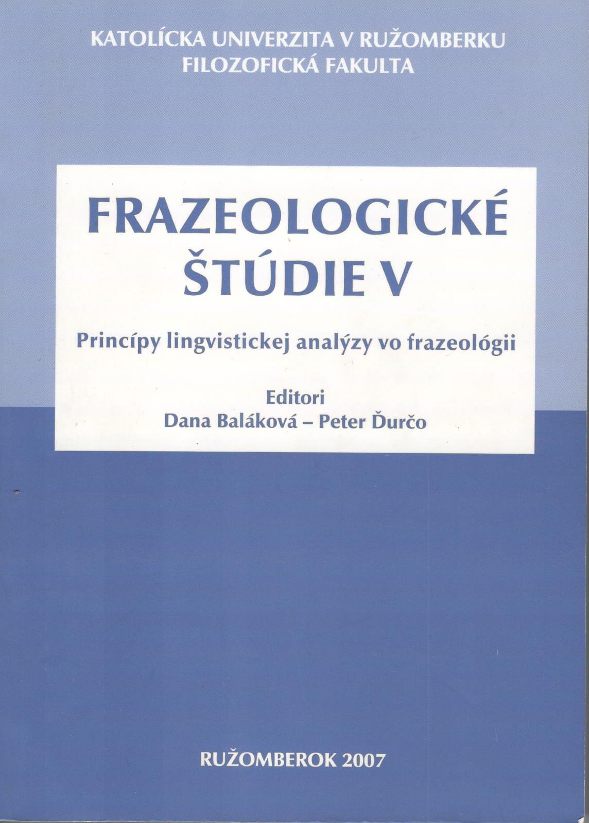 Frazeologické štúdie V: princípy lingvistickej analýzy vo frazeológii