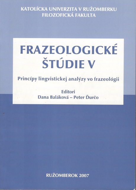 Frazeologické štúdie V: princípy lingvistickej analýzy vo frazeológii