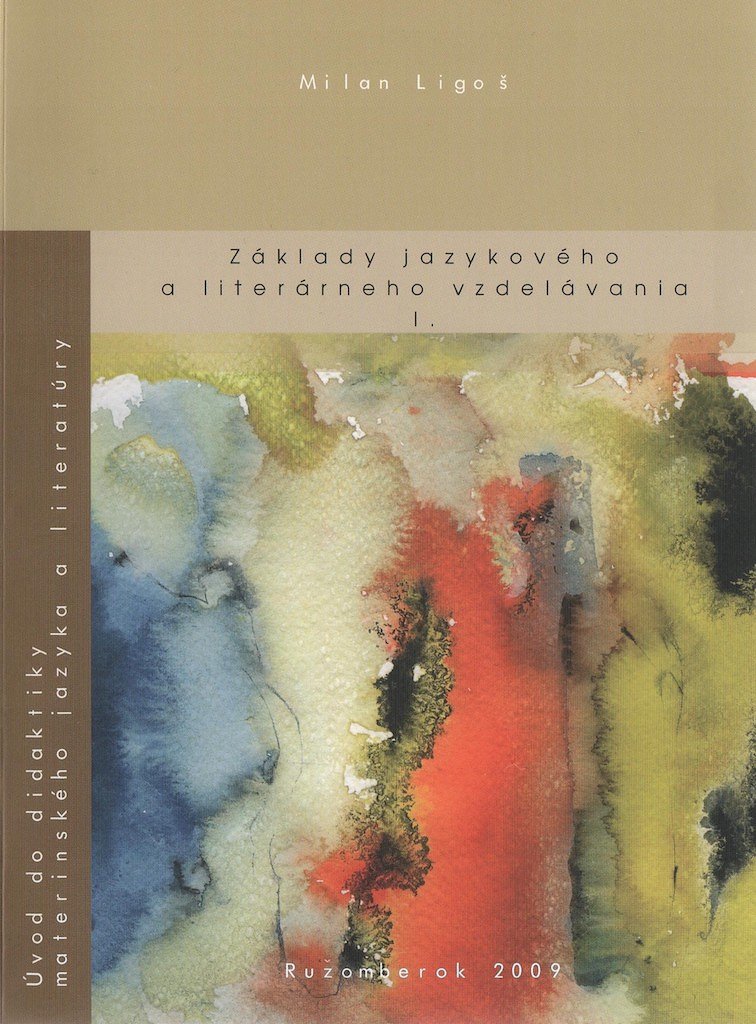 Základy jazykového a literárneho vzdelávania I.: úvod do didaktiky materinského jazyka a literatúry