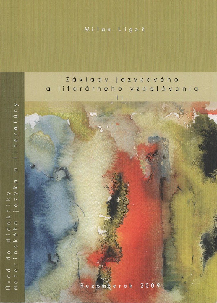 Základy jazykového a literárneho vzdelávania II.: úvod do didaktiky materinského jazyka a literatúry