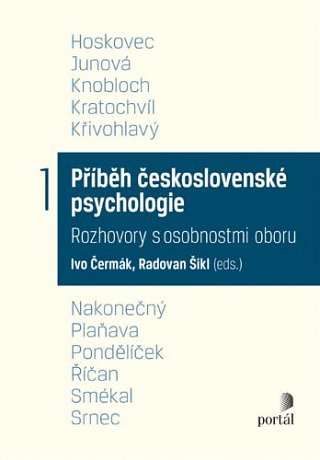 Příběh československé psychologie I. Rozhovory s osobnostmi oboru