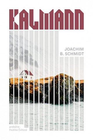 Joachim B. Schmidt: Kalmann (preklad)
