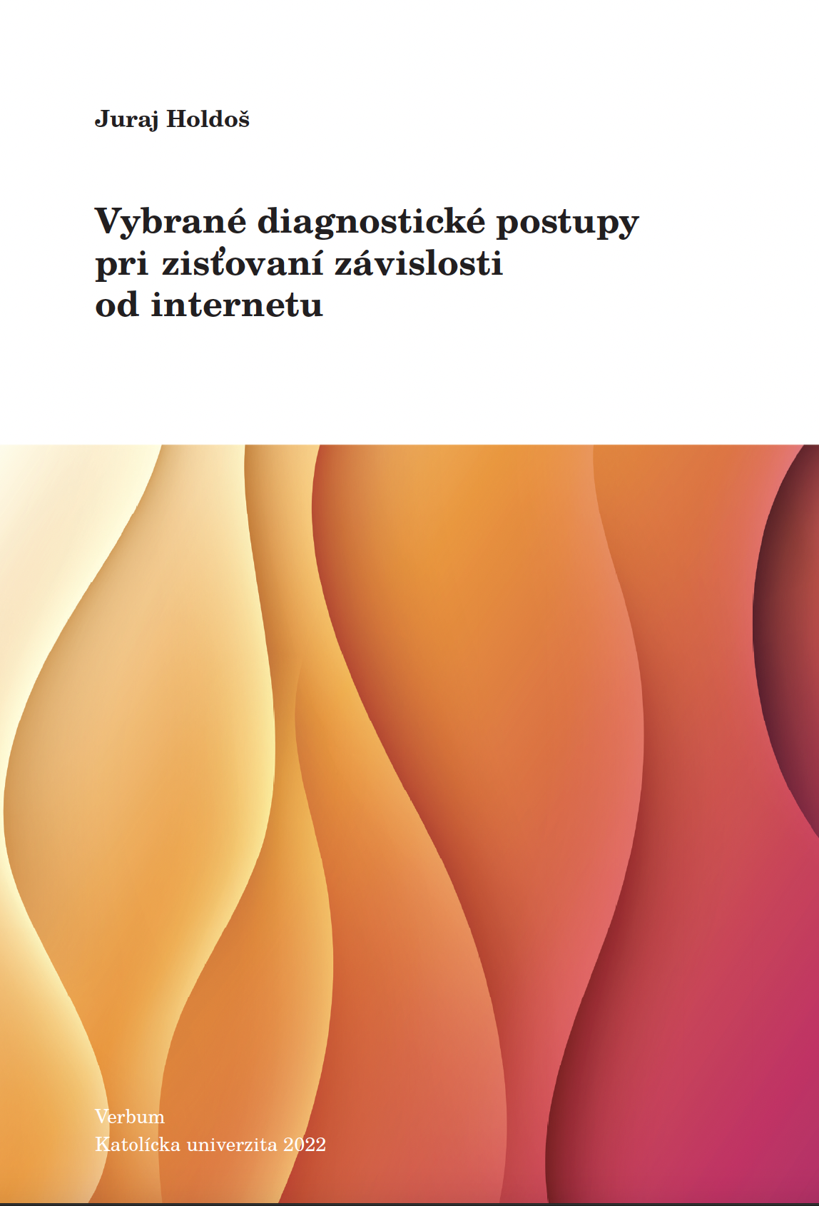 Vybrané diagnostické postupy pri zisťovaní závislosti od internetu