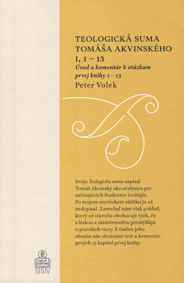 Teologická suma Tomáša Akvinského I, 1-13. Úvod a komentár k otázkam prvej knihy 1-13