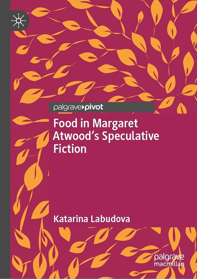 Food in Margaret Atwood’s Speculative Fiction