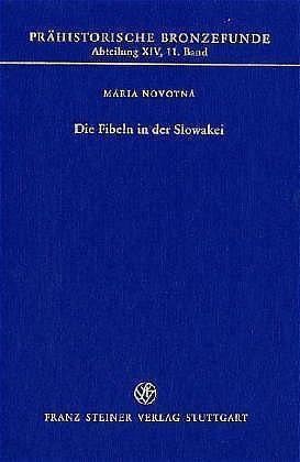 Die Fibeln in der Slowakei. Prähistorishe Bronzefunde XIV, 11