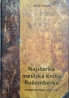 Najstaršia mestská kniha Ružomberka: Prothocolon Maius 1527-1701