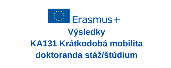 Oznámenie o výsledku výberového konania - Erasmus+ krátkodobá mobilita doktoranda KA131 2022/2023, 2. kolo