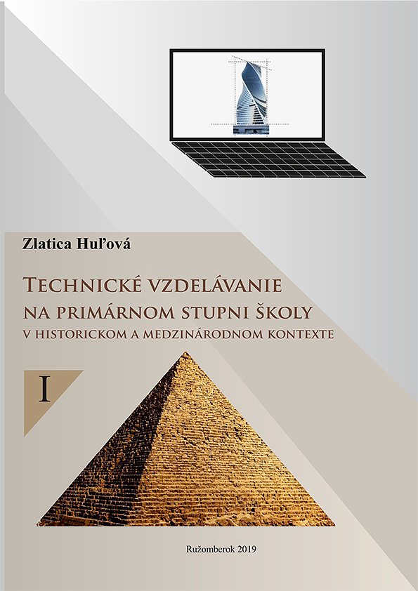 TECHNICKÉ VZDELÁVANIE NA PRIMÁRNOM STUPNI ŠKOLY V HISTORICKOM A MEDZINÁRODNOM KONTEXTE