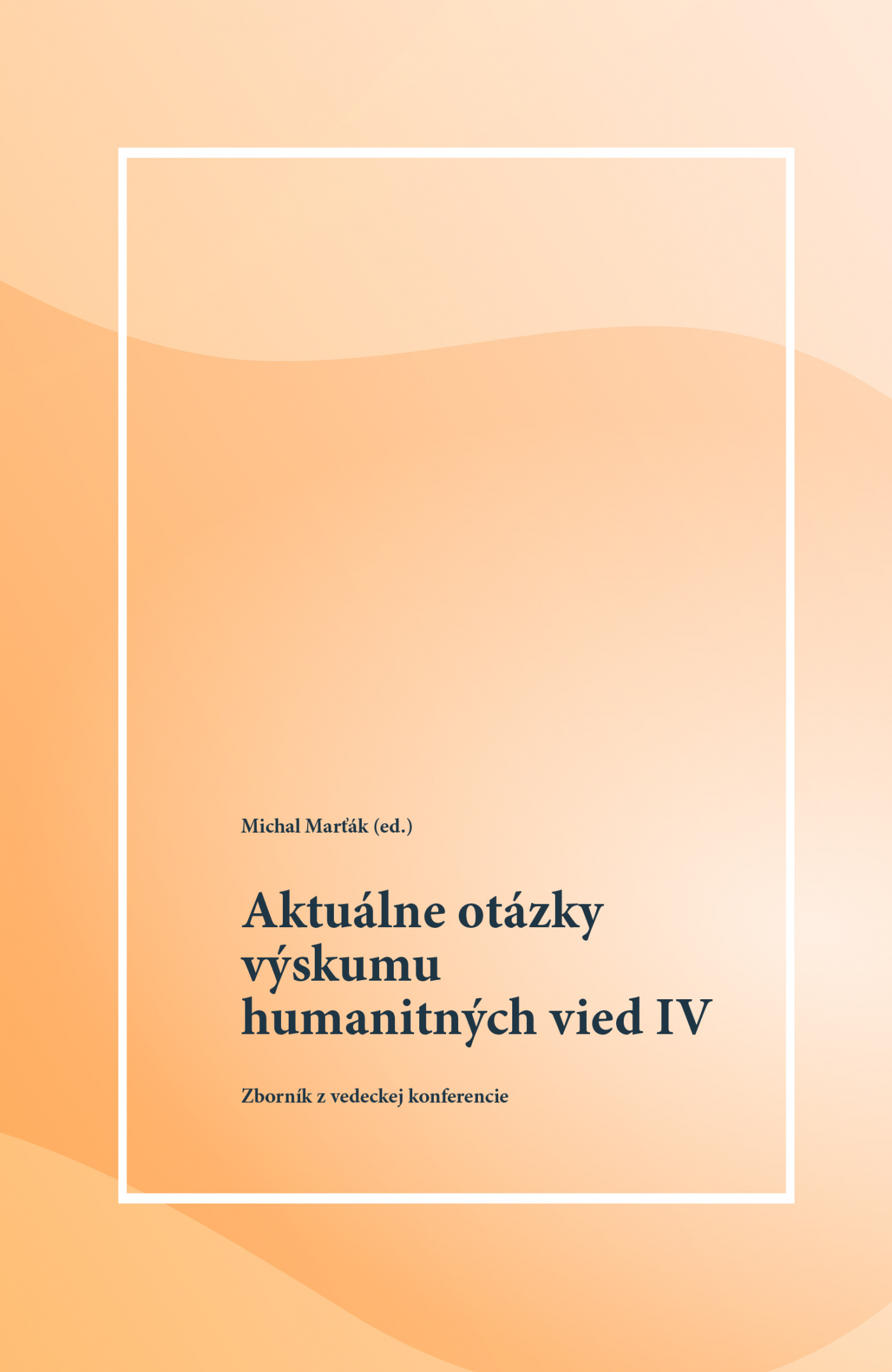 Aktuálne otázky výskumu humanitných vied IV