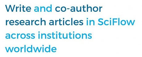 Write and co-author research articles in SciFlow across institutions worldwide