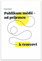 Publikum médií – od príjemcu k tvorcovi