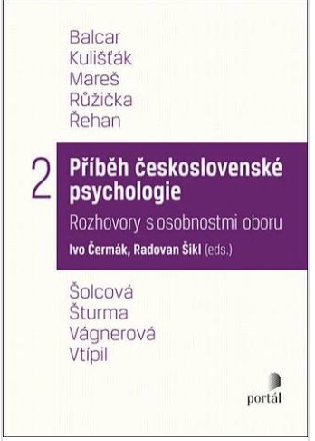 Příběh československé psychologie II. Rozhovory s osobnostmi oboru