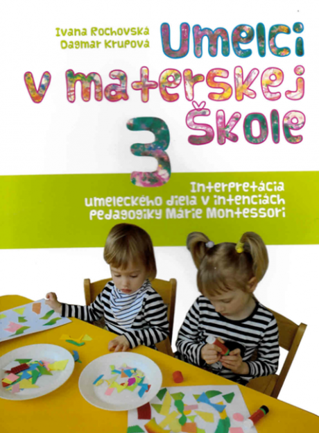 Umelci v materskej škole 3. Interpretácia umeleckého diela v intenciách pedagogiky Márie Montessori