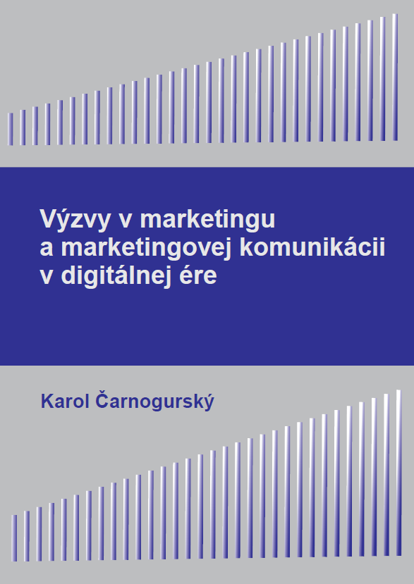 Výzvy v marketingu a marketingovej komunikácii v digitálnej ére