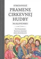 Stredoveké pramene cirkevnej hudby na Slovensku