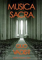 Musica sacra, quo vadis? : zborník príspevkov z odborného seminára, ktorý sa konal 12. októbra 2010 v Ružomberku