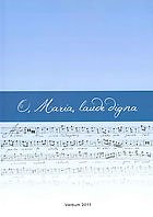 O, Maria, laude digna : zborník z vedeckej konferencie, ktorá sa konala 3. - 4. mája 2011 v Ružomberku