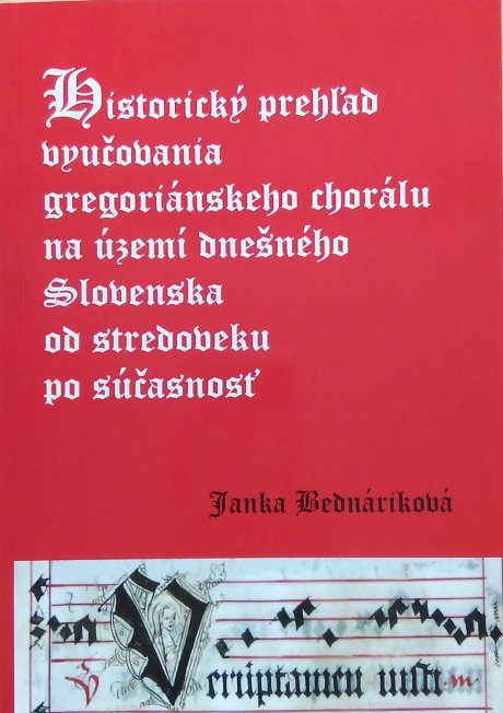 Historický prehľad vyučovania gregoriánskeho chorálu na území dnešného Slovenska od stredoveku po súčasnosť