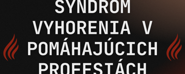 Syndróm vyhorenia v pomáhajúcich profesiách