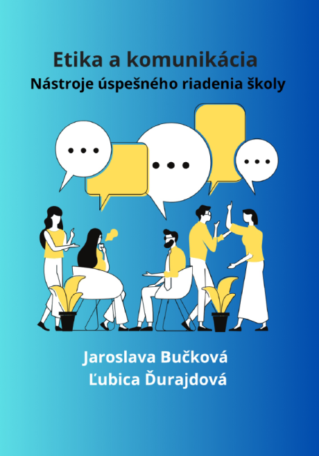 Etika a komunikácia Nástroje úspešného riadenia školy