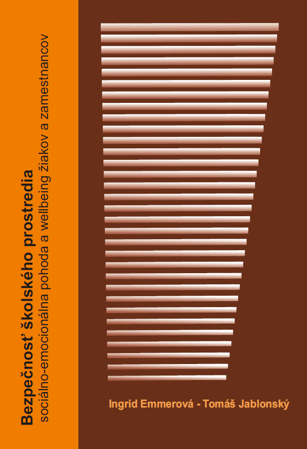 BEZPEČNOSŤ ŠKOLSKÉHO PROSTREDIA – SOCIÁLNO-EMOCIONÁLNA POHODA A WELLBEING ŽIAKOV A ZAMESTNANCOV
