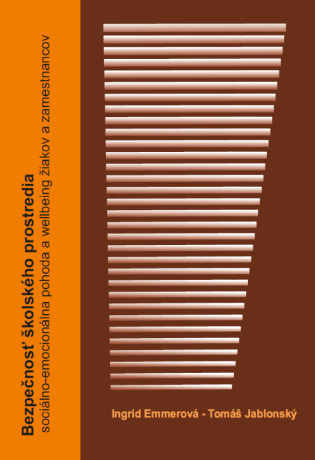BEZPEČNOSŤ ŠKOLSKÉHO PROSTREDIA – SOCIÁLNO-EMOCIONÁLNA POHODA A WELLBEING ŽIAKOV A ZAMESTNANCOV