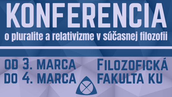 Konferencia o pluralizme a relativizme vo súčasnej filozofii