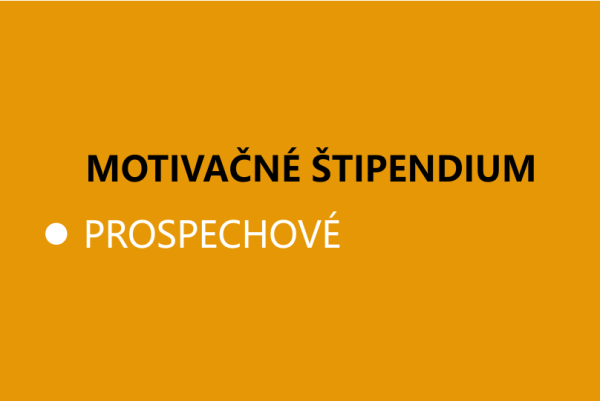 Prospechové štipendiá pre študentov 1.ročníka I. a II. stupňa pre AR 2025/2026