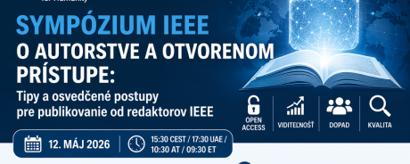 Sympózium IEEE o autorstve a otvorenom prístupe: Tipy a osvedčené postupy pre publikovanie od redaktorov IEEE