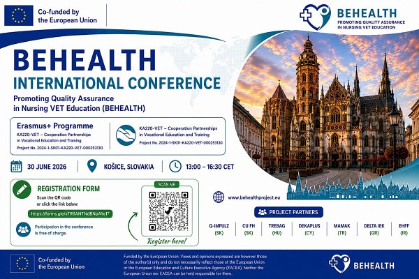 BEHEALTH International Conference in Košice, Slovakia Promoting Quality Assurance in Nursing VET Education (BEHEALTH)