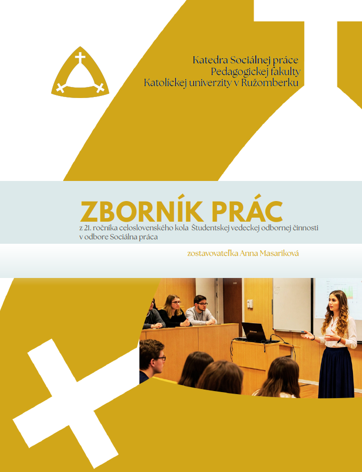 Zborník prác z 21. ročníka celoslovenského kola Študentskej vedeckej odbornej činnosti v odbore Sociálna práca