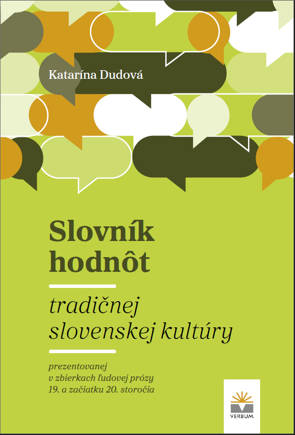 Slovník hodnôt tradičnej slovenskej kultúry (prezentovanej v zbierkach ľudovej prózy 19. a začiatku 20. storočia