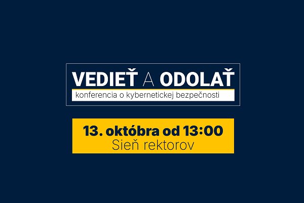 Univerzita privíta expertov na kybernetickú bezpečnosť. Hlavným motívom konferencie Vedieť a odolať je človek v digitálnom svete