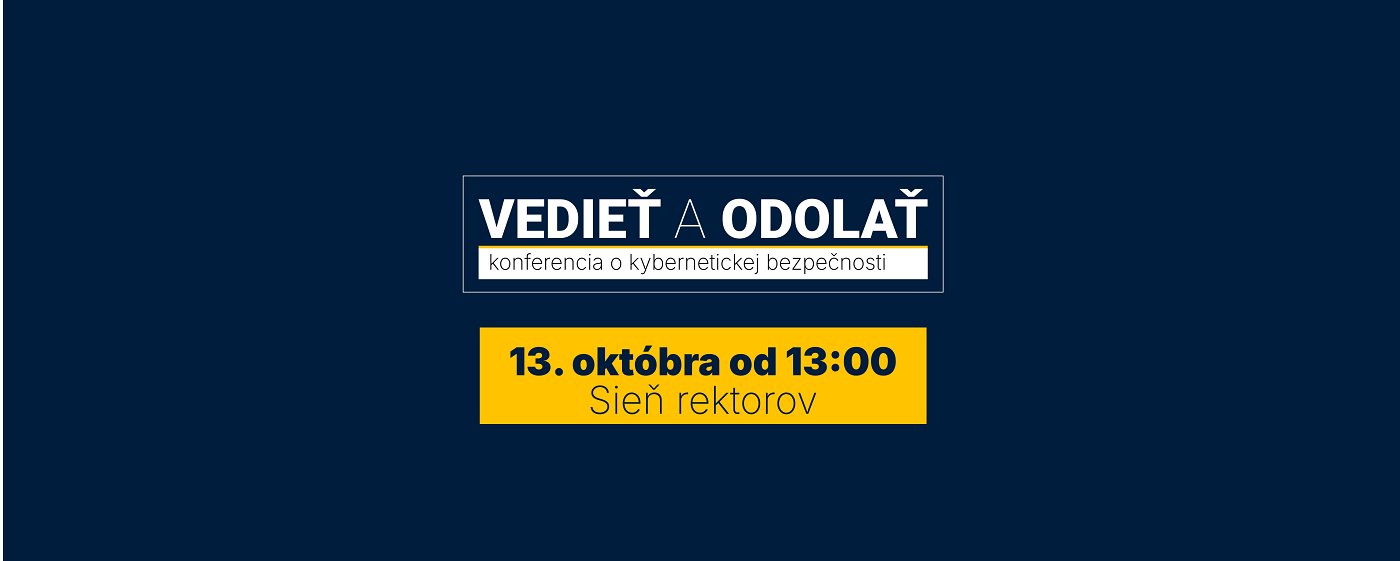 Univerzita privíta expertov na kybernetickú bezpečnosť. Hlavným motívom konferencie Vedieť a odolať je človek v digitálnom svete