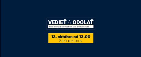 Univerzita privíta expertov na kybernetickú bezpečnosť. Hlavným motívom konferencie Vedieť a odolať je človek v digitálnom svete