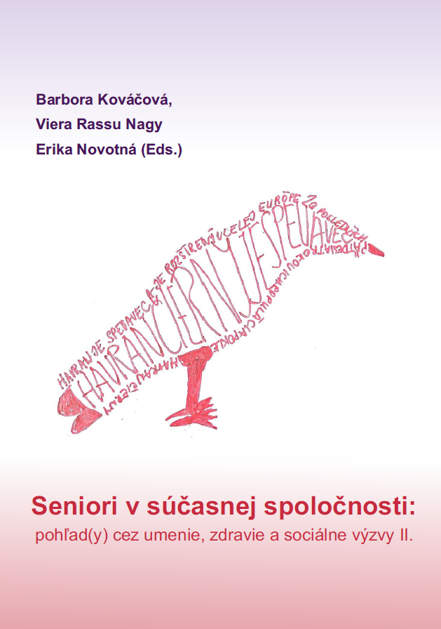 Seniori v súčasnej spoločnosti: pohľad(y) cez umenie, zdravie a sociálne výzvy II.