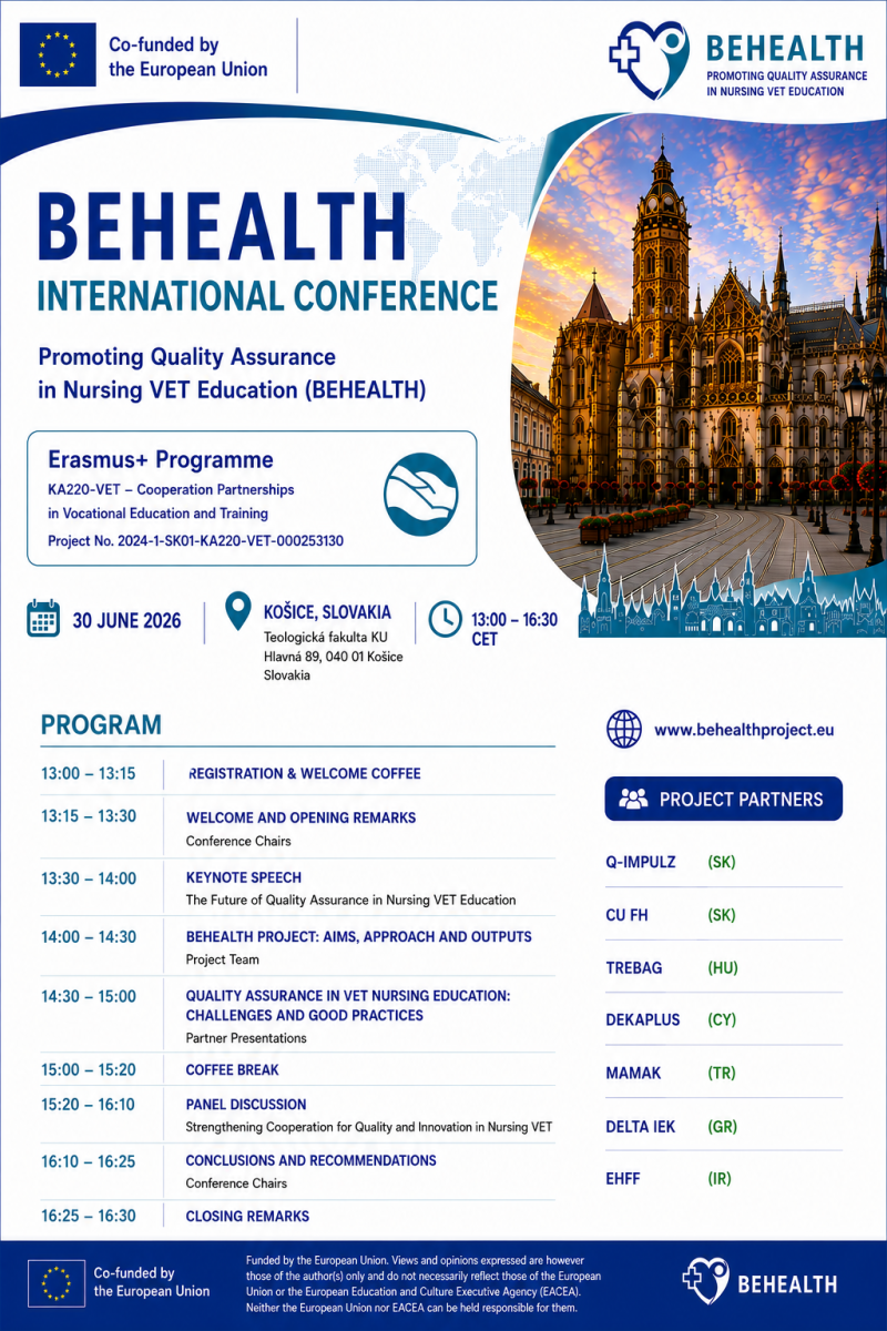 BEHEALTH International Conference in Košice, Slovakia Promoting Quality Assurance in Nursing VET Education (BEHEALTH)