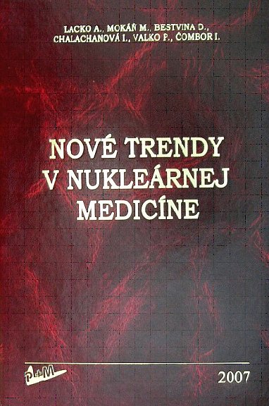 NOVÉ TRENDY V NUKLEÁRNEJ MEDICÍNE